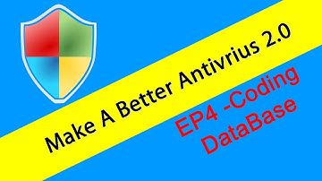 Making An Antivirus (Version 2) S2-E4 Coding DataBase