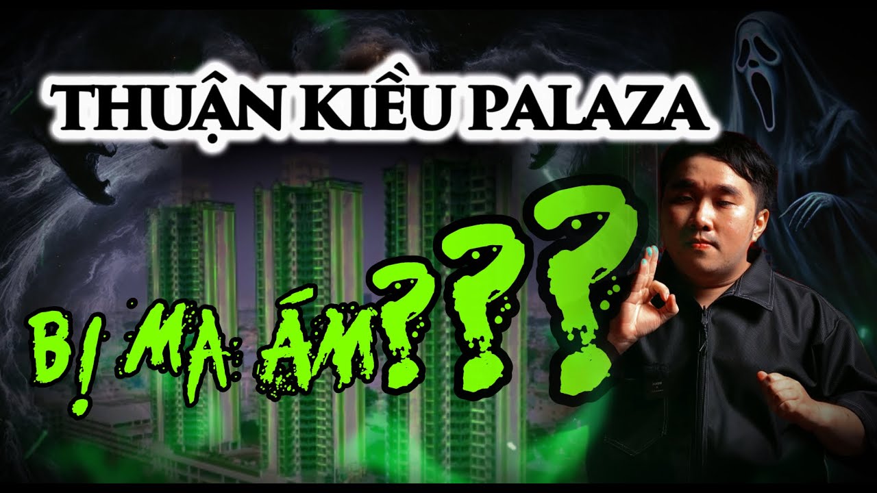 Tập 6 - THUẬN KIỀU PLAZA CÓ THẬT SỰ BỊ MA ÁM? | BÁT TRẠCH & HUYỀN KHÔNG | Quỷ Học Channel