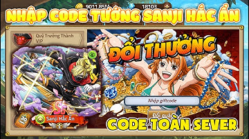 Huyền Thoại Hải Tặc -  Share Code Tướng Sanji Hắc Ẩn Miễn Phí Toàn Sever Mới Nhất