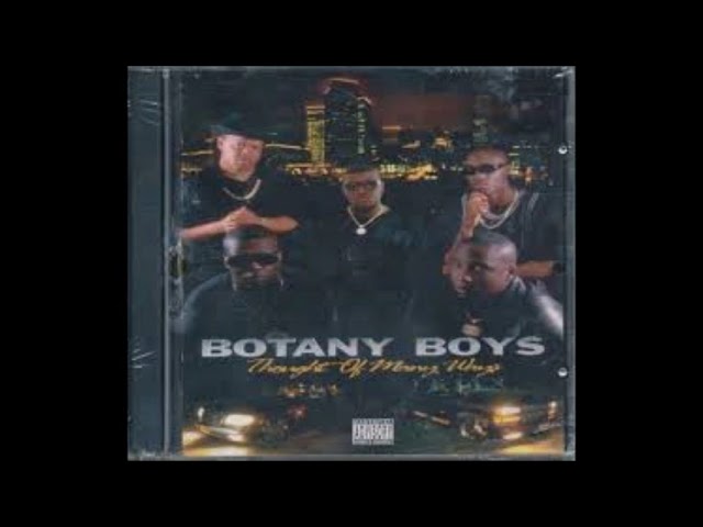 BOTANY BOYS (THOUGHT OF MANY WAYZ) PROD. BY (SLOWDOWNRECORDZ
