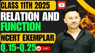 New NCERT Exemplar  Edition  Q15 To Q25 || Relation And Function  Chapter 2 Class 11 Board Exam 2025