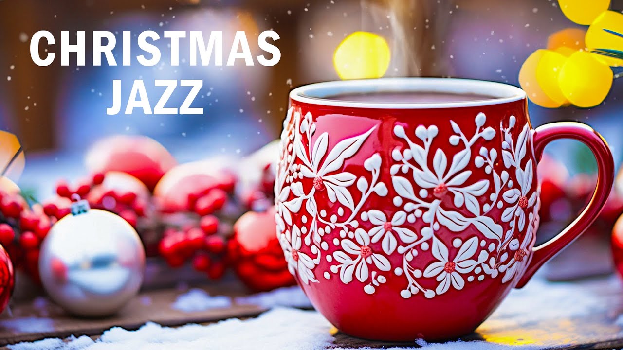 Relaxing Christmas Jazz Music ☕ Elegant Jazz & Motivative your moods