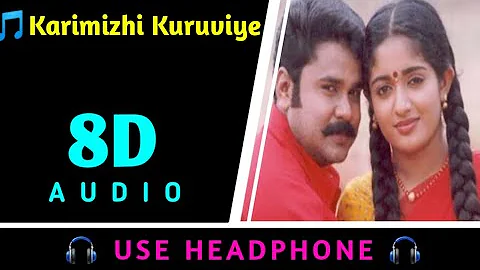 Karimizhi Kuruviye| 8D Virtual Audio | 🎧Use Headphones🎧 | 8D BEATS MALAYALAM|