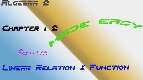 Linear Relation & Function - Algebra 2 (Part 1)
