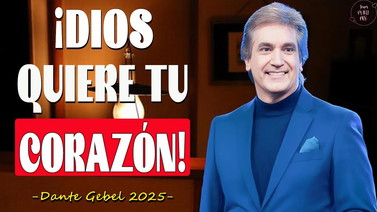 ¡DIOS QUIERE TU CORAZÓN! NO TIENES QUE SER PERFECTO - Dante Gebel Predicas 2025