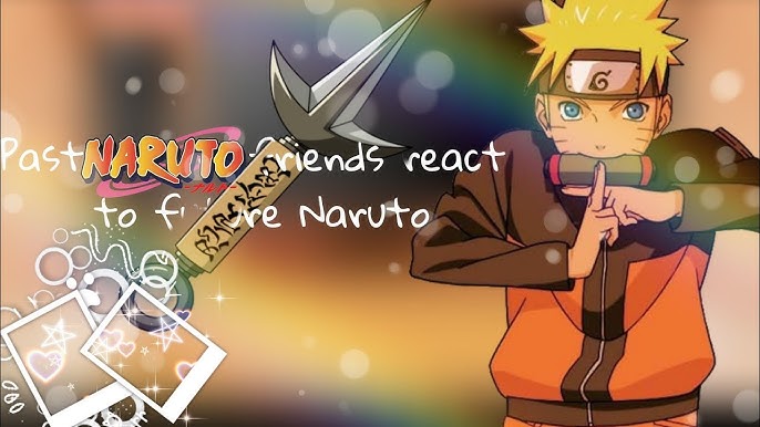 ☆Naruto Clássico react ao futuro //Gacha Club// [tiktoks • anime spoilers •  PT/BR🇧🇷 •]☆ 