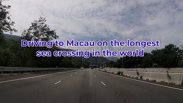 Driving to Macau on the Hong Kong–Zhuhai–Macau Bridge