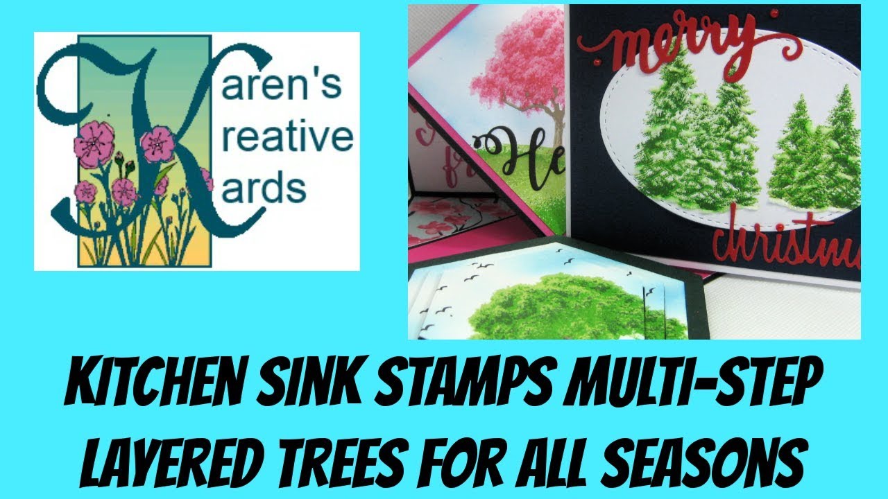 Kitchen Sink Stamps Multi Step Layered Trees For All Seasons