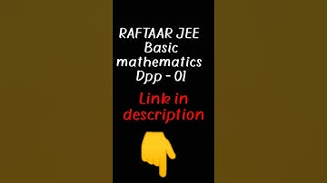 raftaar jee basic mathematics dpp 01