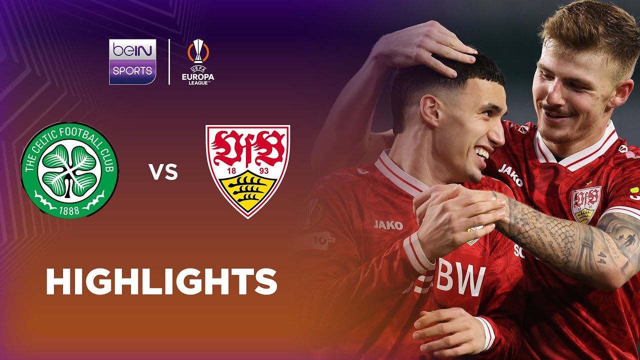 Celtic 1-4 VfB Stuttgart | Europa League 25/26 Match Highlights