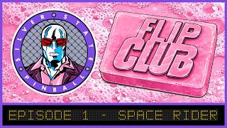 SSP FLIP CLUB - Episode 1:  Geiger Space Rider