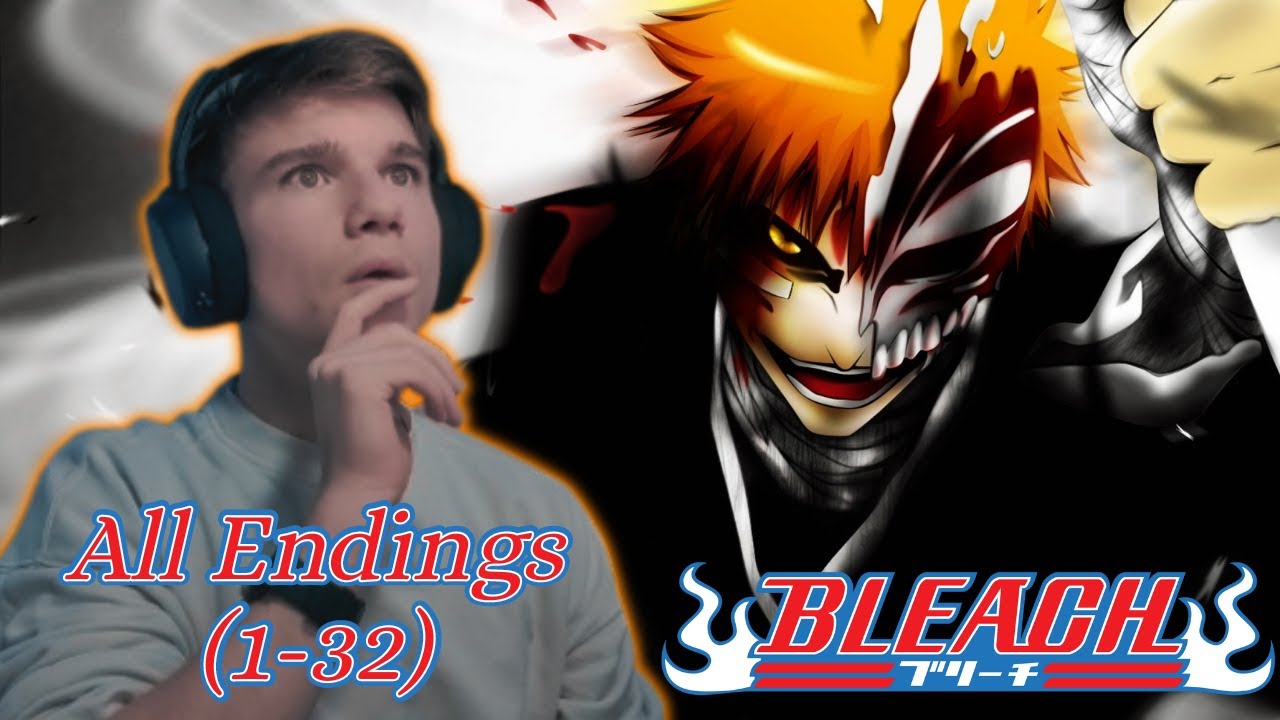 FIRST TIME Reacting To ALL BLEACH Endings Endings 132 YouTube