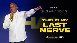 This Is My Last Nerve // Managing Meltdowns Part. 3 // Dr. Dharius Daniels