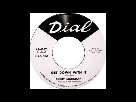 BOBBY MARCHAN GET DOWN WITH IT