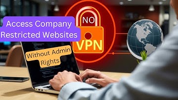 How to access Websites Blocked by Company or School without Admin Rights | No VPN, No Hacking