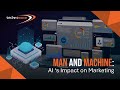 Technimove  man and machine ais impact on marketing