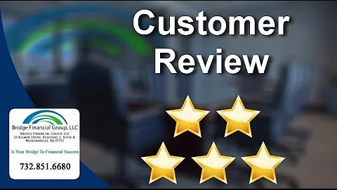 Bridge Financial Group Morganville          Remarkable           5 Star Review by Bill D.