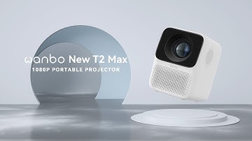 Wanbo home projector T2 Max