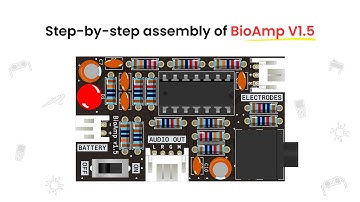 Assembling BioAmp v1.5 (2023 Edition) | No-code setup to record and listen to EMG signals