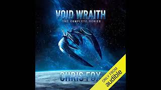 The Complete Void Wraith Saga: Books 1 - 6 in the Epic Military Science Fiction Series
