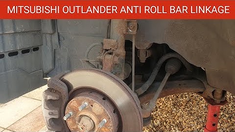 How to Change the Front Anti Roll Over Bar Linkage on Mitsubishi Outlander Which Has Excessive Play.