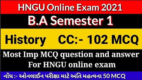 B.A Sem 1 History CC/CE 102 MCQ || MCQ of Ba Sem 1 History || B.A Semester 1 || HNGU