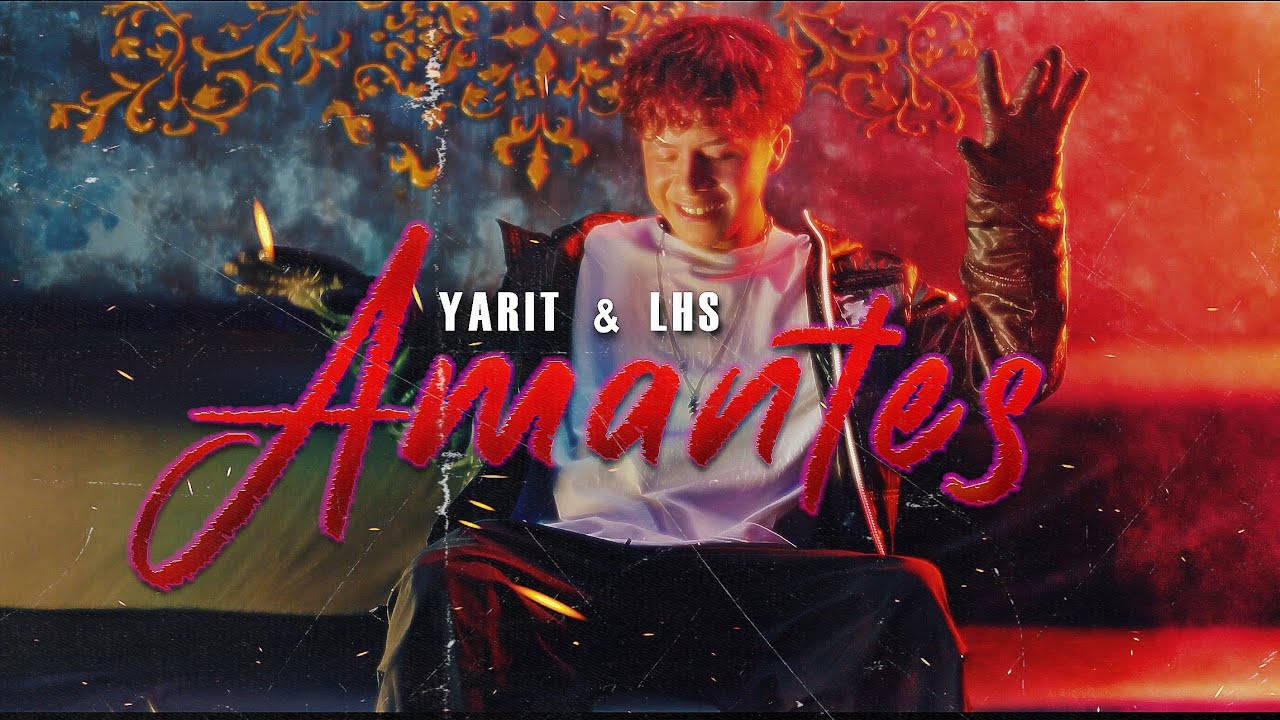 在 YouTube 上觀看「Yarit & LHS - Amantes (Video Oficial)」