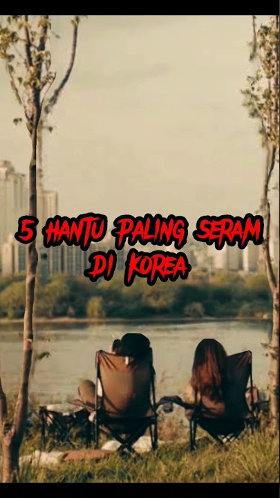 5 hantu paling seram di korea#shorts #hantu #mistis #holor