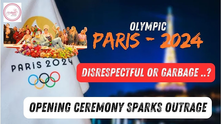 Paris 2024 Olympics: Opening Ceremony Sparks Global Outrage | Blasphemy & Political Backlash