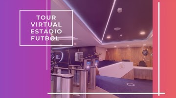 Tour virtual estadio