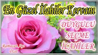  En Güzel İlahiler Kervanı Karışık İlahiler Ramazan Ayı Yeni İlahiler Huzur Veren İlahi Dinle 