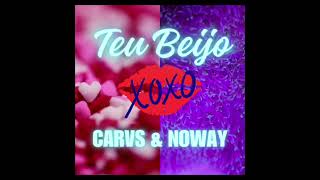 Carvs - Teu Beijo ft.NoWay (prod.by Cold Melody)