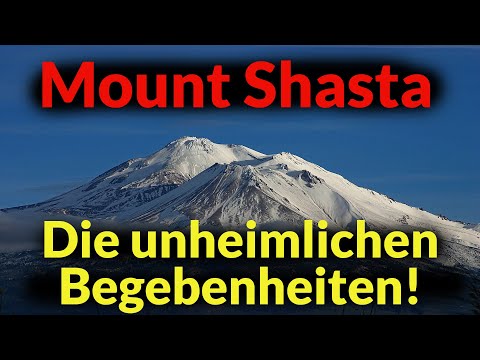 Video: Wie man Mount Shasta sieht