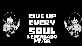 [MUSICA] Build Our Machine Chara Ver./Give Up Every Souls (Undertale)|Legendado PT/BR| {Chara