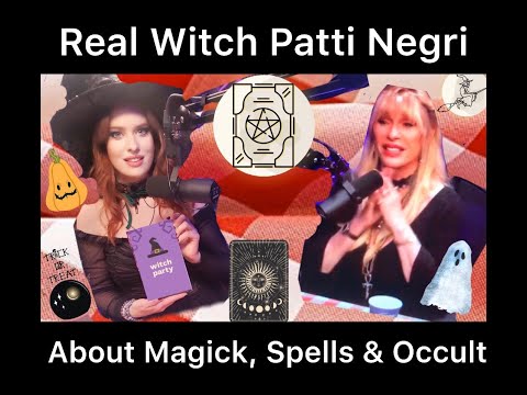 Real Witch Patti Negri talks about Magick, Witchcraft, Spells and what it really means to be a Witch