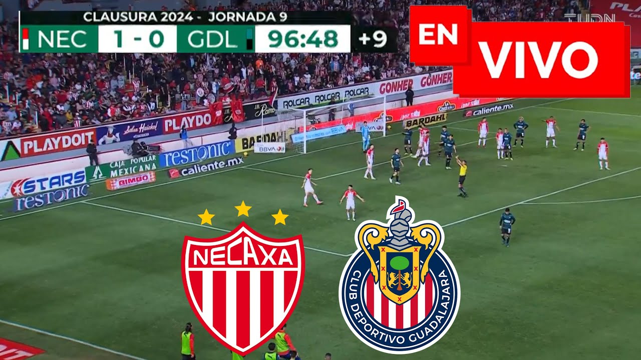 🔴 NECAXA vs CHIVAS EN VIVO Y EN DIRECTO 🏆 LIGA MX CLAUSURA 🔴 YouTube
