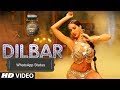 NEHA KAKKAR Dilbar Dilbar New Song WhatsApp Status 2018 Whatsapp Status Video Download Free