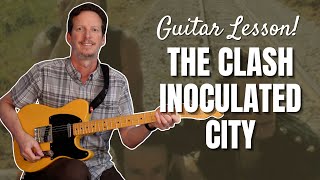 The Clash - Inoculated City - Guitar Lesson and Tutorial