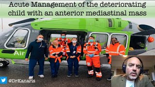Acute Management of the Deteriorating Child with a Mediastinal Mass - Paediatric Emergencies 2025