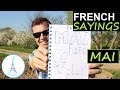 French SAYINGS - En MAI, fais ce quil te plait French Lessons IN FRENCH