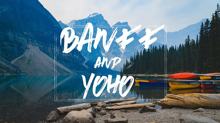 Banff & Yoho National Parks || Day 1