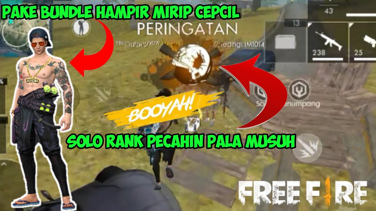PAKE BUNDLE HAMPIR MIRIP CEPCIL SOLO RANK BOOYAH FREE FIRE INDONESIA YouTube