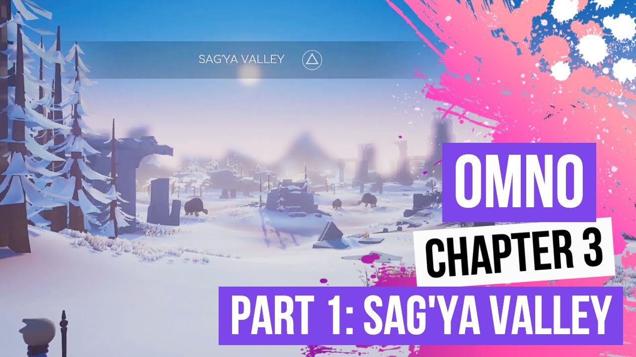 Omno - Chapter 3: The Rift Part 1: Sag'Ya Valley 100% - Gameplay - Full Game Playthrough - PS4