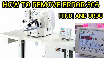 HOW TO REMOVE ERROR 306 IN JUKI LK-1900A HS BARTECK MACHINE IN HINDI & URDU BY GM ELECTRONICS TECH