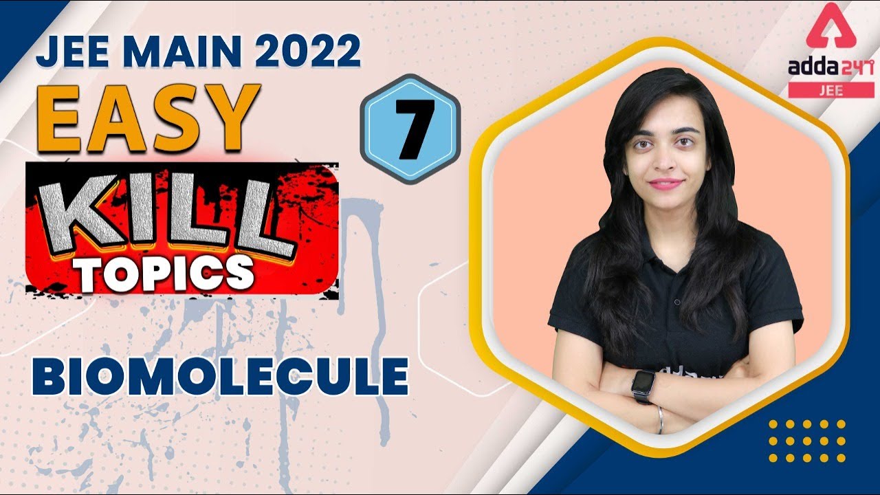 Jee Main 2022 Biomolecule Jee Main Easy Kill Topics Chemistry 7