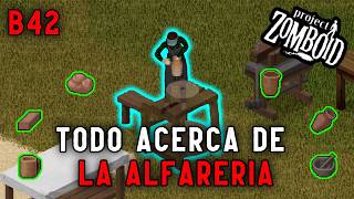 TODO ACERCA de la ALFARERIA │ GUIA de ALFARERIA (Pottery) │ PROJECT ZOMBOID BUILD 42