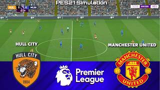 🔴 LIVE | Hull City vs Manchester United | Premier League 2026/2027 | PES 21 Simulation screenshot 3