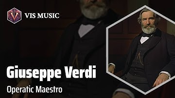 Giuseppe Verdi: Master of Melodies | Composer & Arranger Biography