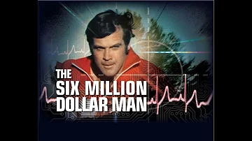 The Six Million Dollar Man Intro