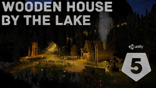 Speed Level Design: Wooden House by the Lake (Unity5)